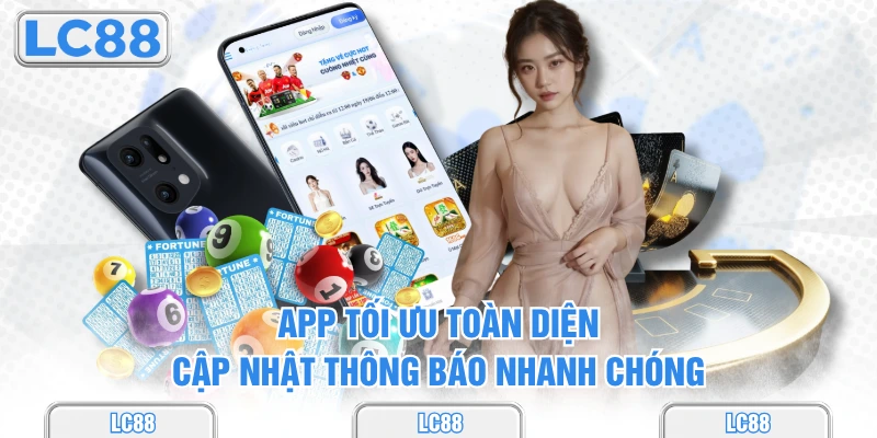 App tối ưu toàn diện, cập nhật thông báo nhanh chóng