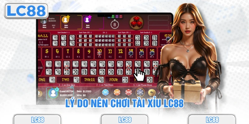 Lý do nên chơi tài xỉu lc88