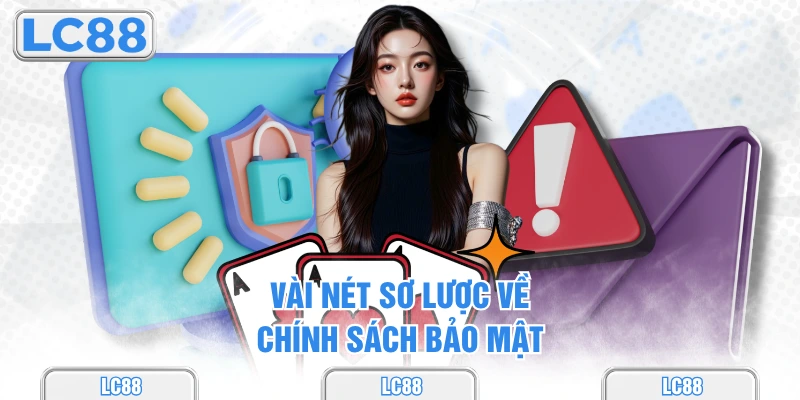 Vài nét sơ lược về chính sách bảo mật