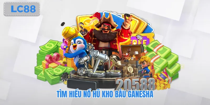 Tìm hiểu Nổ hũ Kho báu Ganesha